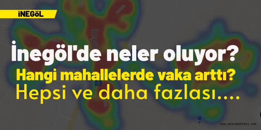 İnegöl'den son bilgiler