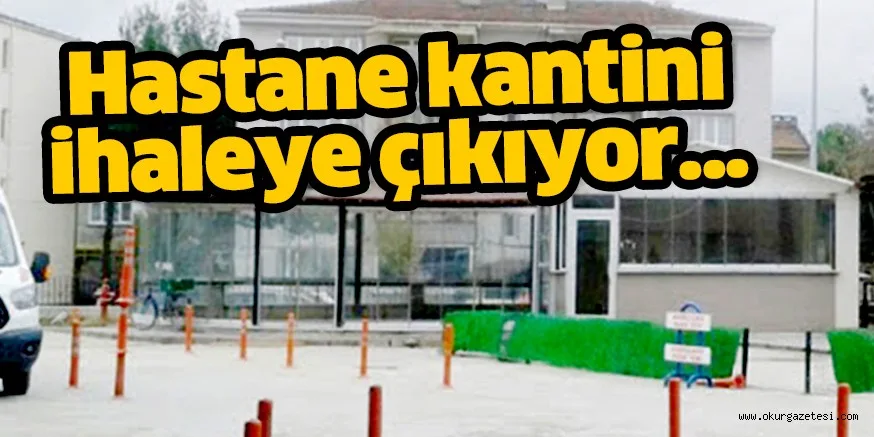 İnegöl Devlet Hastanesi kantini ihaleye çıkıyor