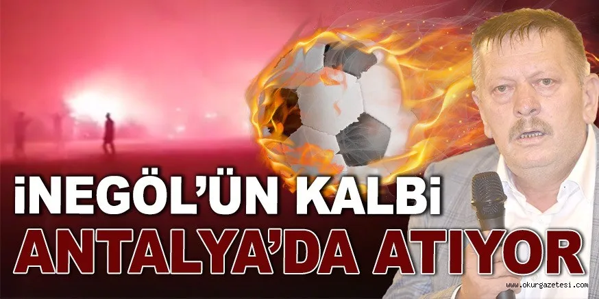 iNEGöL GALiBiYET iÇiN HAZIR