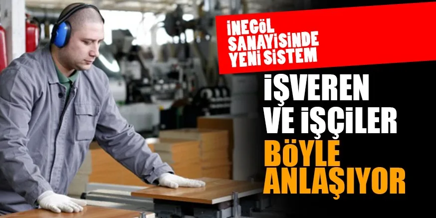 İNEGÖL SANAYİSİNDE YENİ SİSTEM