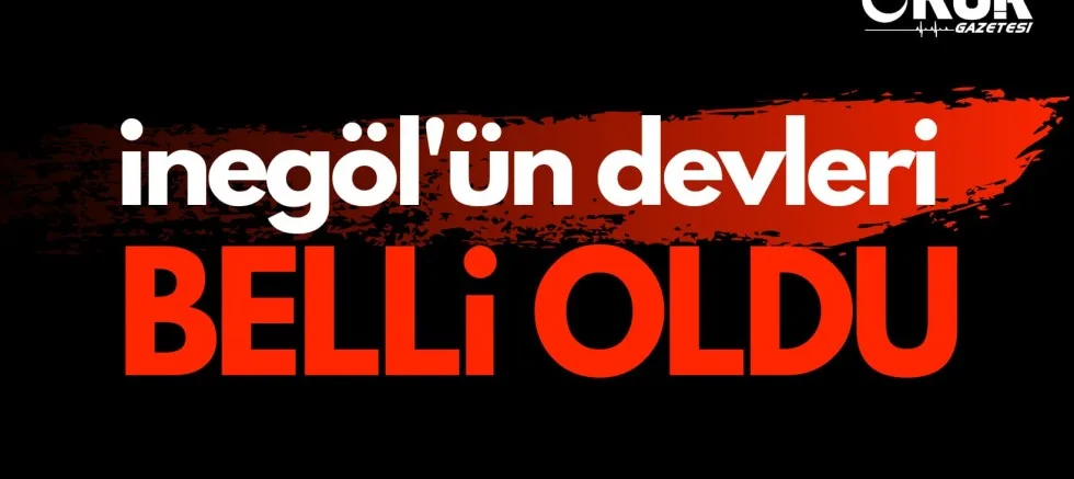 iNEGöL’üN DEVLERi BELLi OLDU