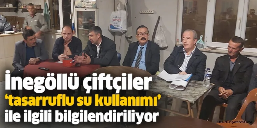 İnegöllü çiftçiler ‘tasarruflu su kullanımı’ ile ilgili bilgilendiriliyor