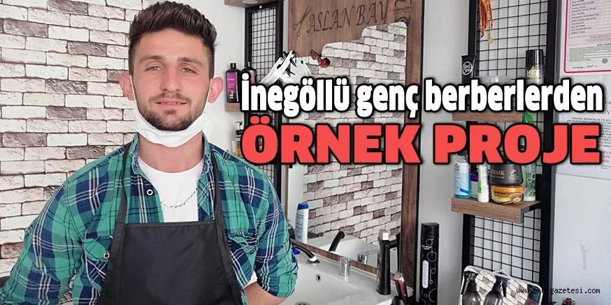 İnegöllü genç berberlerden örnek proje