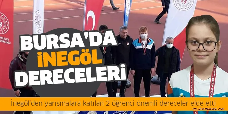 İnegöllü öğrenciler Bursa’da dereceye girdi