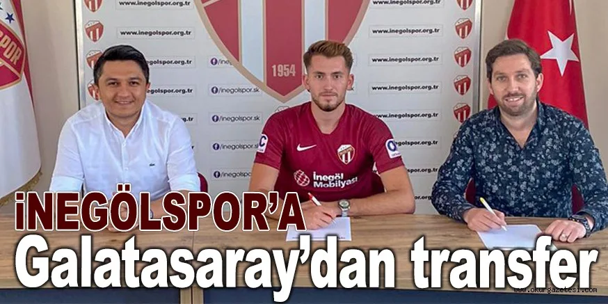 İnegölspor'a Galatasaray’dan transfer