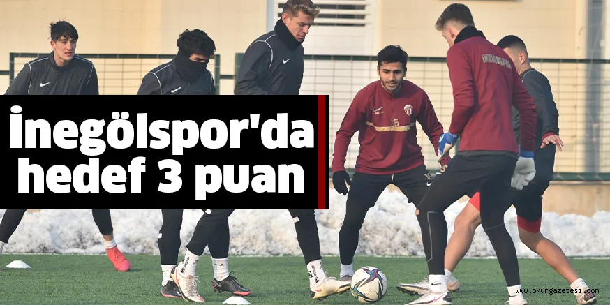 İnegölspor'da hedef 3 puan