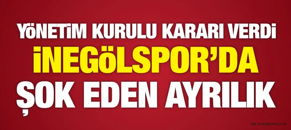İnegölspor'da Şok Eden Ayrılık