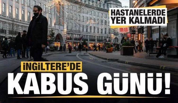 İngiltere'de kabus günü! Hastanelerde yer kalmadı