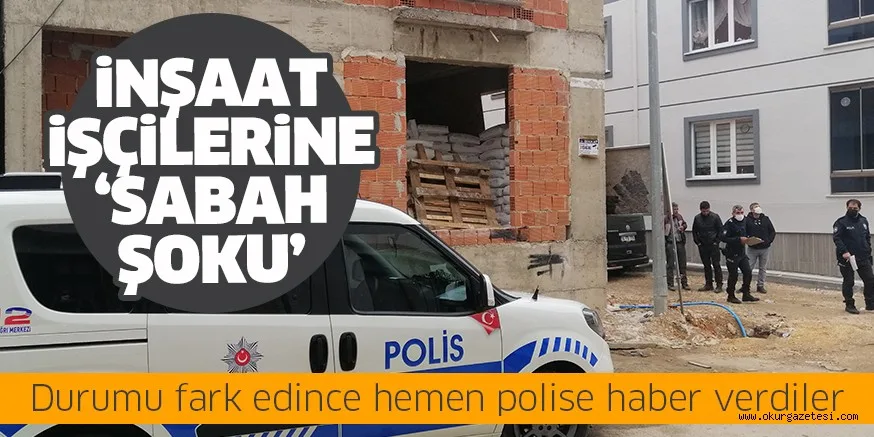 İnşaat işçilerine ‘Sabah Şoku’