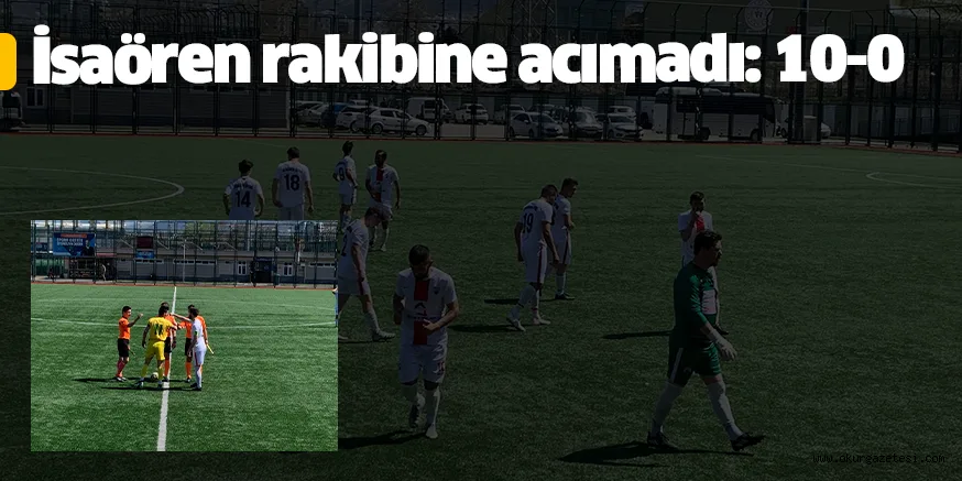 İsaören rakibine acımadı: 10-0