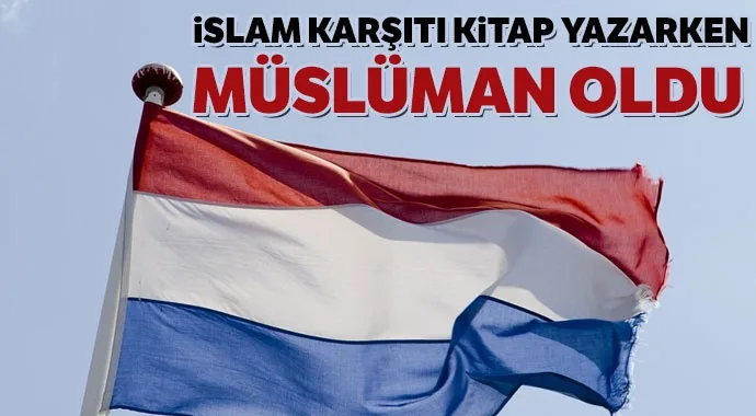 İslam karşıtı kitap yazarken Müslüman oldu