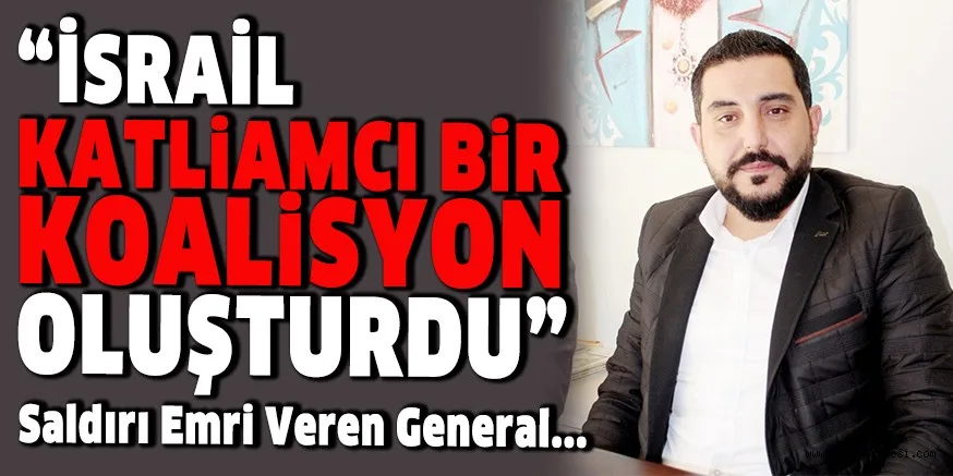 İSRAİL KATLİAMCI BİR KOALİSYON OLUŞTURDU