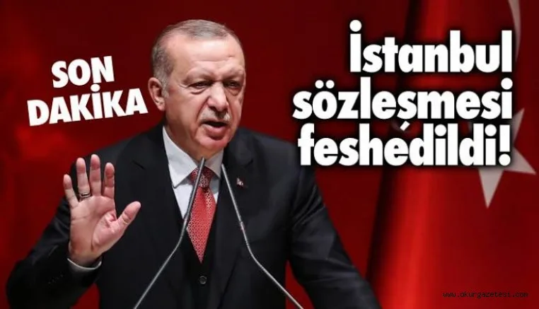 İstanbul sözleşmesi iptal edildi