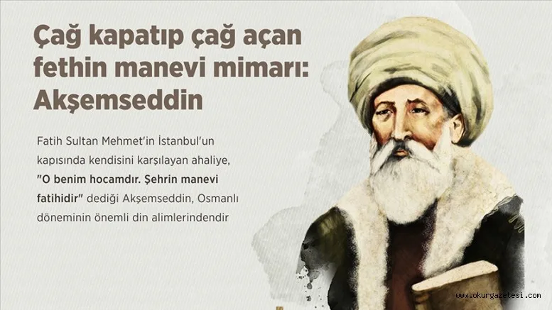 İstanbul'un manevi fatihi: Akşemseddin