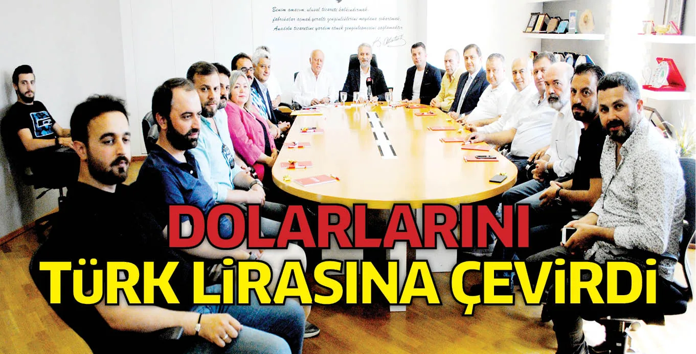 DOLARLARINI TüRK LiRASINA ÇEViRDi