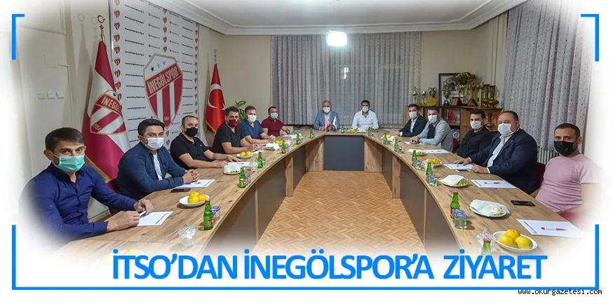 İTSO’DAN İNEGÖLSPOR’A ZİYARET