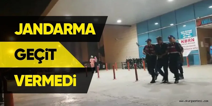 JANDARMA GEÇiT VERMEDi