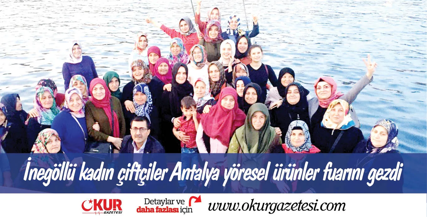 İnegöllü kadın çiftçiler Antalya yöresel ürünler fuarını gezdi