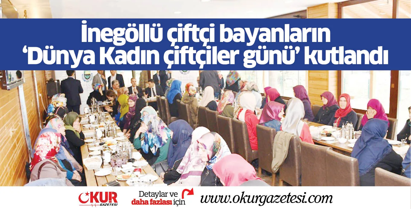 İnegöllü çiftçi bayanların ‘Dünya Kadın çiftçiler günü’ kutlandı
