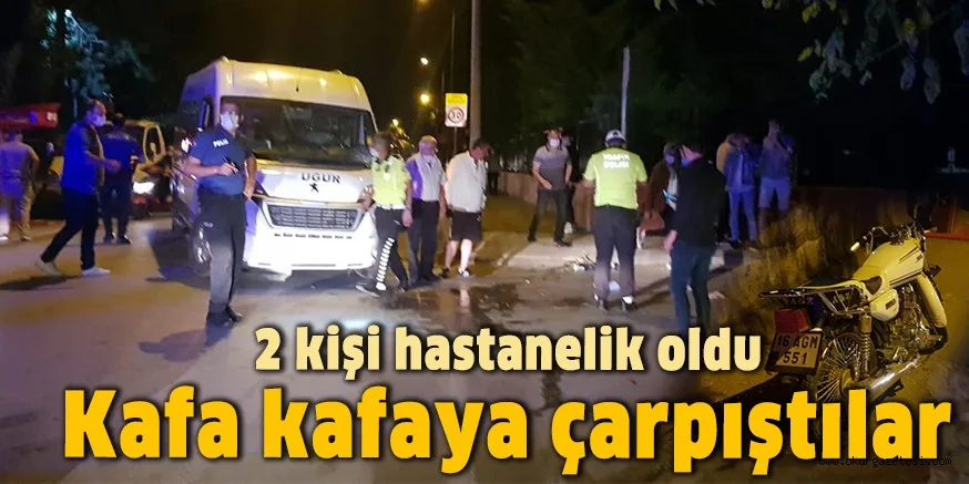 Kafa kafaya çarpıştılar 2 kişi hastanelik oldu