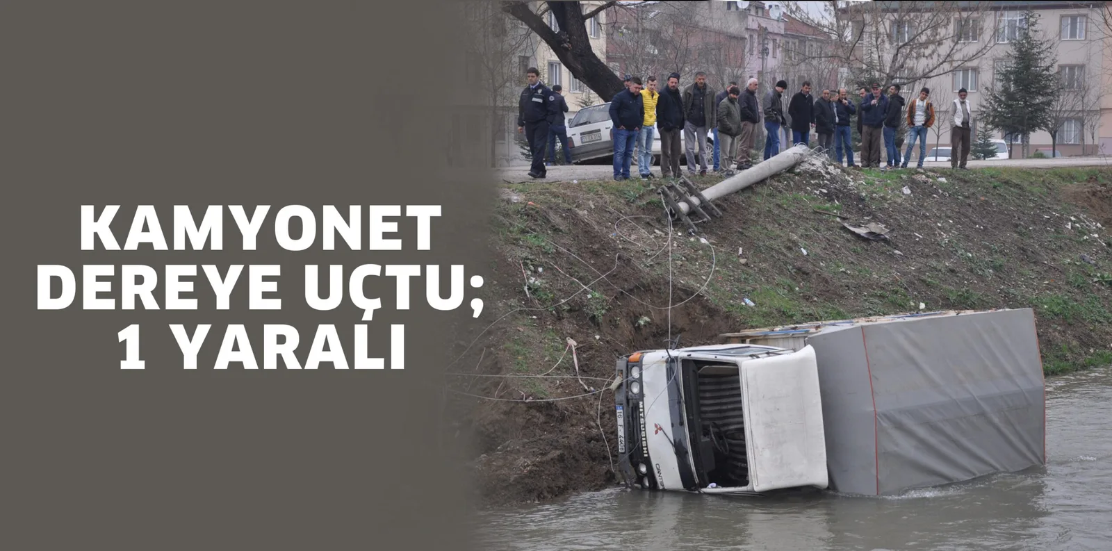 KAMYONET DEREYE UÇTU; 1 YARALI