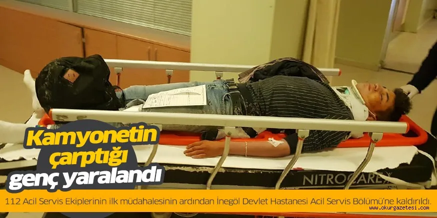 Kamyonetin çarptığı genç yaralandı