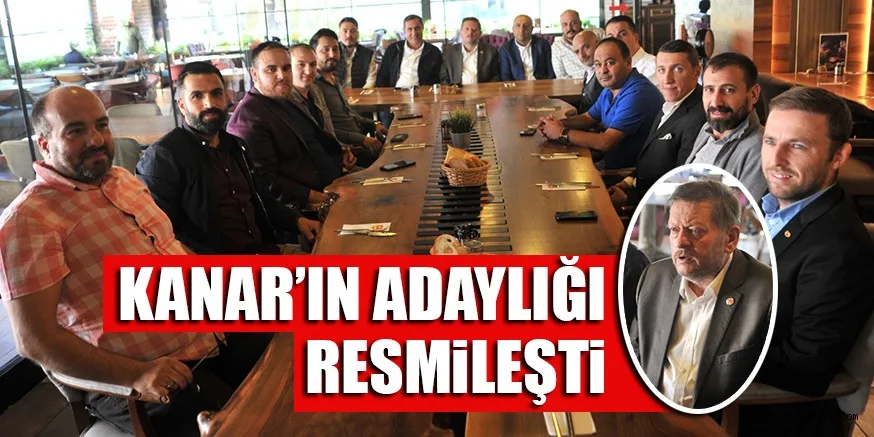 KANAR’IN ADAYLIĞI RESMiLEŞTi