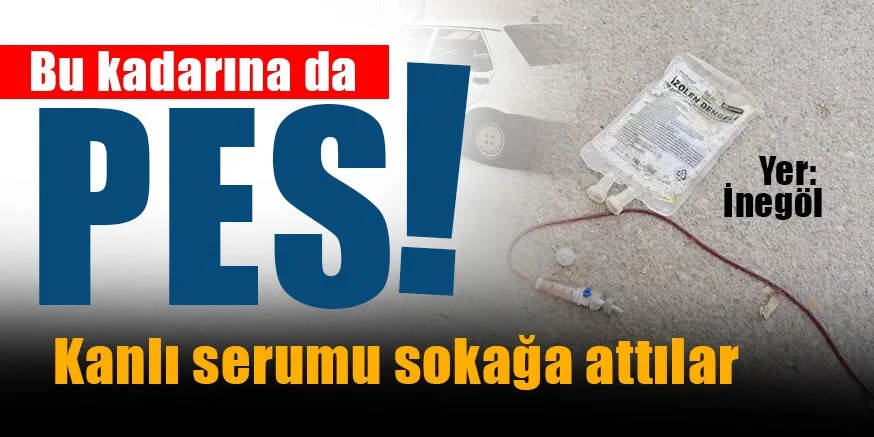 KANLI SERUMU YOL ORTASINA ATTILAR