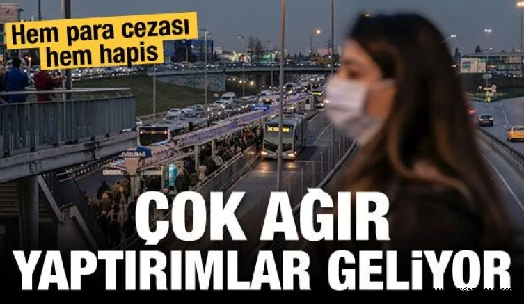 Karantina kaçaklarına ağır yaptırımlar!