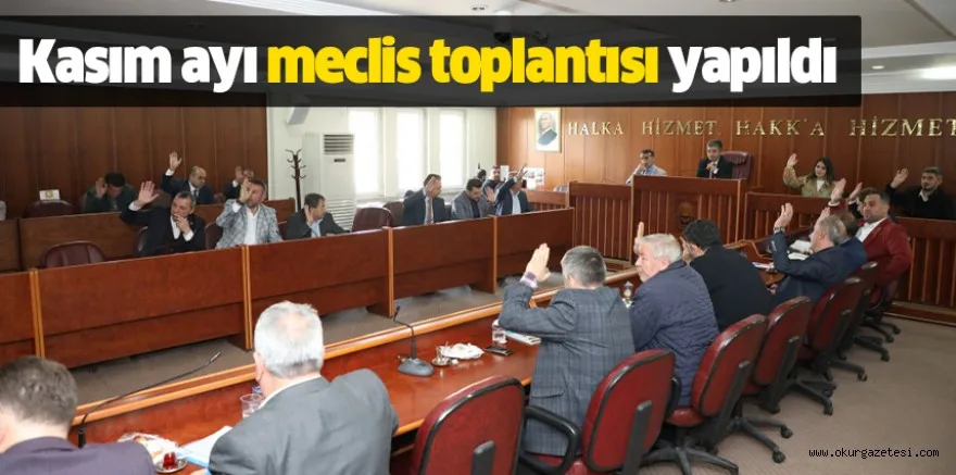 Kasım ayı meclis toplantısı yapıldı