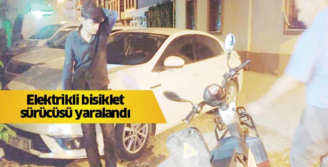 Elektrikli bisiklet sürücüsü yaralandı