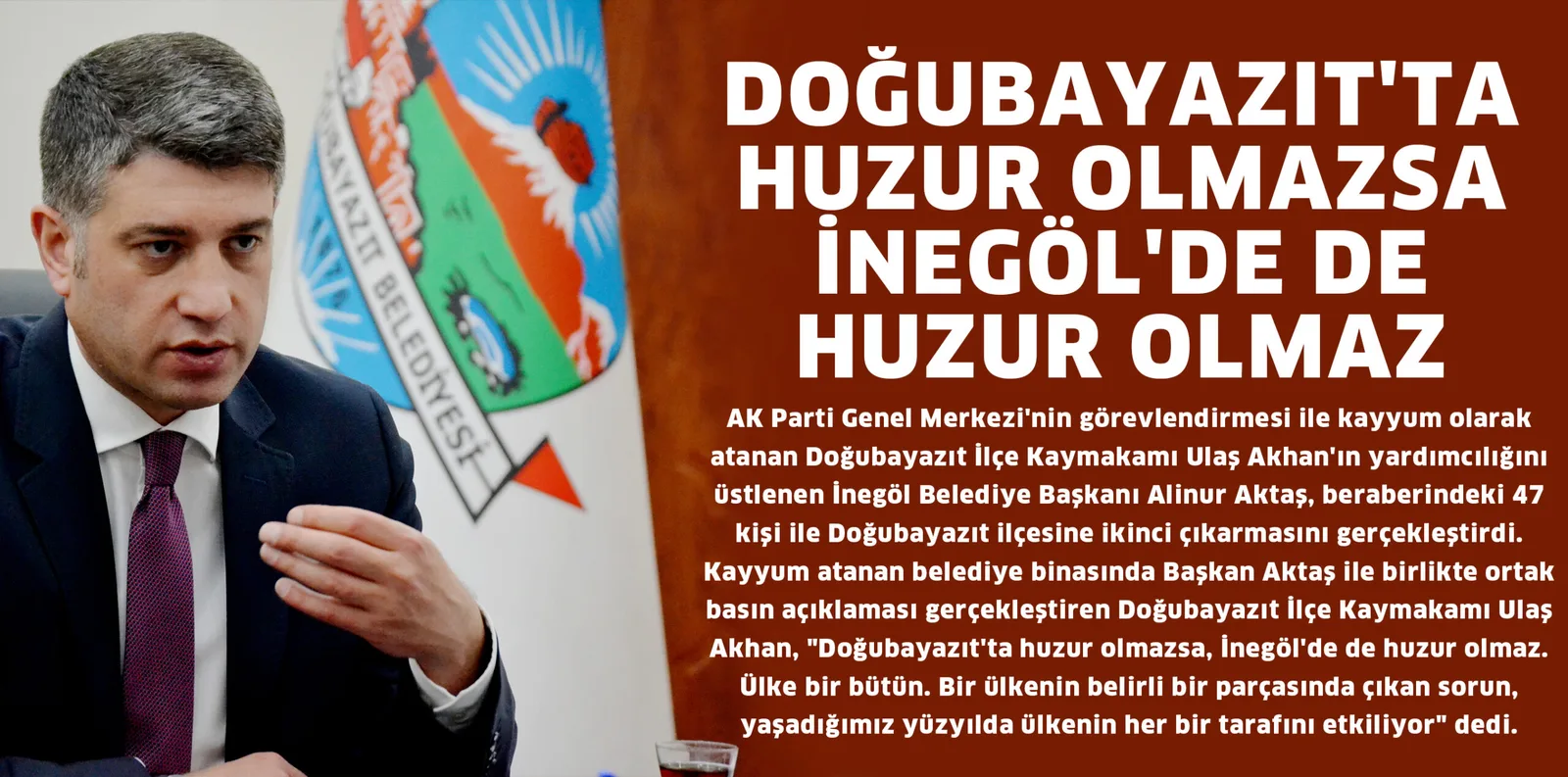DOĞUBAYAZIT'TA HUZUR OLMAZSA İNEGÖL'DE DE HUZUR OLMAZ