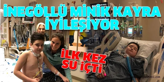 KAYRA İYİLEŞİYOR