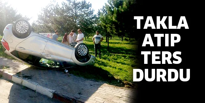 TAKLA ATIP TERS DURDU