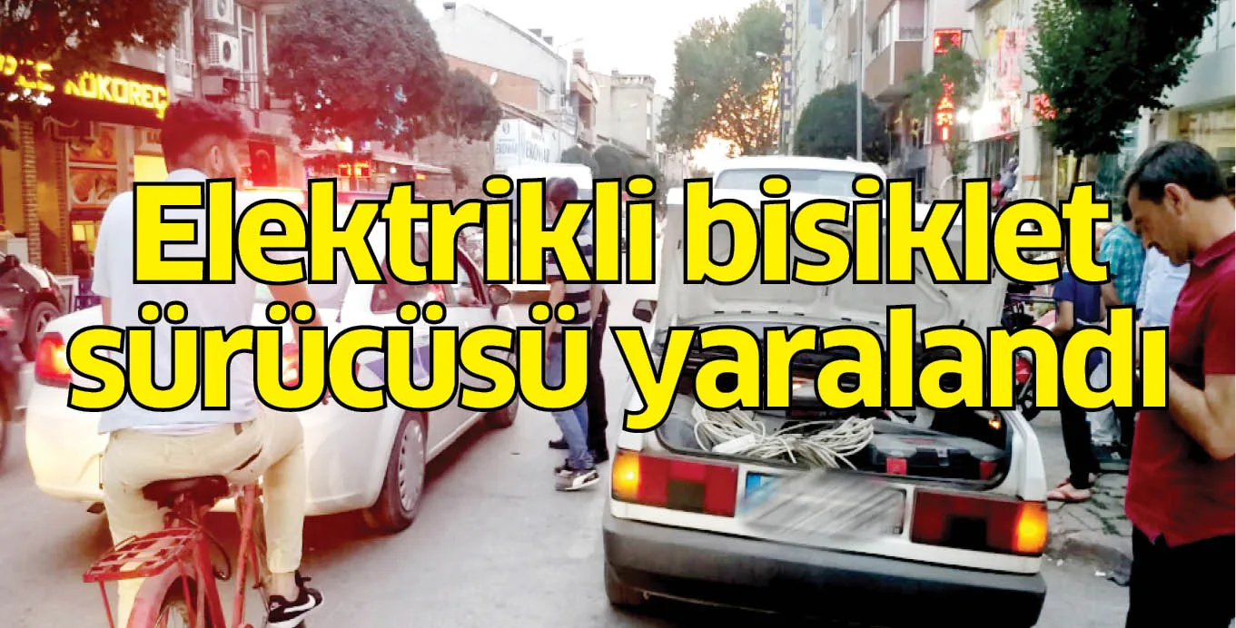 Elektrikli bisiklet sürücüsü yaralandı