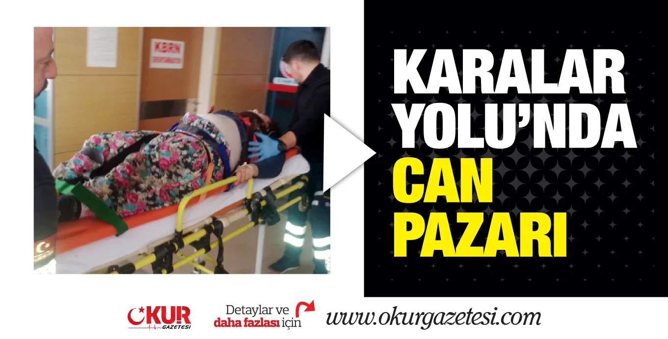 KARALAR YOLU'NDA CAN PAZARI