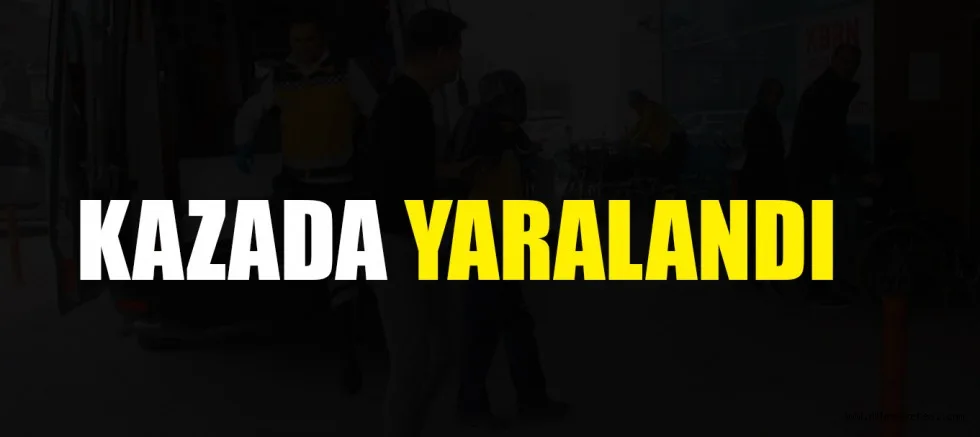 KAZADA YARALANDI