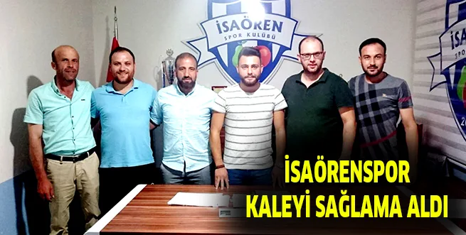 İSAÖRENSPOR KALEYİ SAĞLAMA ALDI