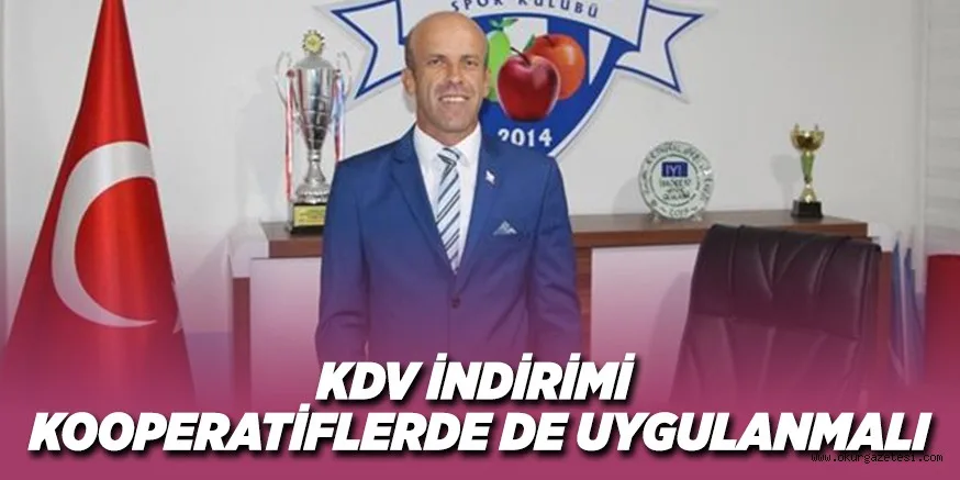 KDV İNDİRİMİ KOOPERATİFLERDE DE UYGULANMALI