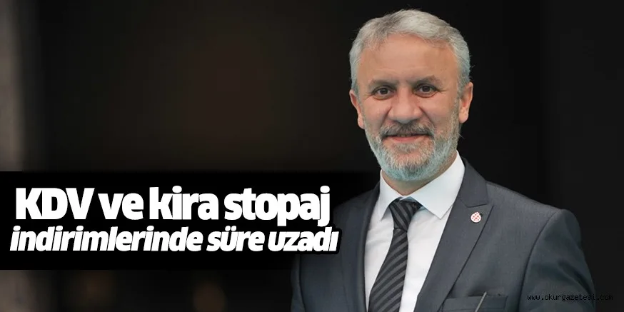 KDV ve kira stopaj indirimlerinde süre uzadı