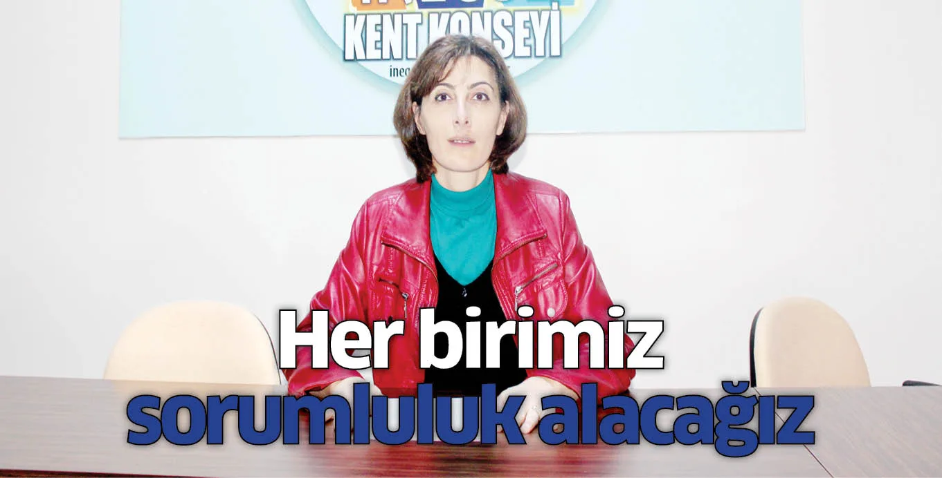 Her birimiz sorumluluk alacağız