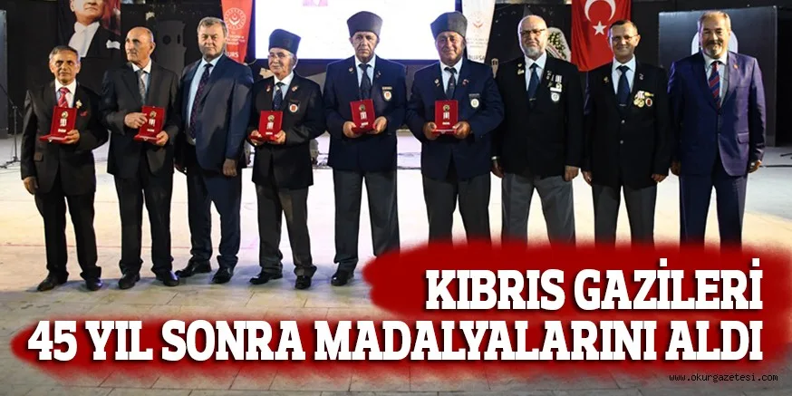 KIBRIS GAZİLERİ 45 YIL SONRA MADALYALARINI ALDI
