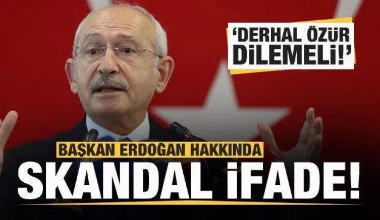 Kılıçdaroğlu'ndan Başkan Erdoğan hakkında skandal ifade! Peş peşe tepkiler
