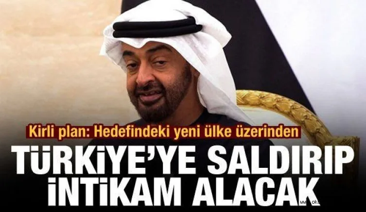 Kirli plan: BAE, hedefindeki yeni ülke üzerinden Türkiye'ye saldırıp intikam alacak