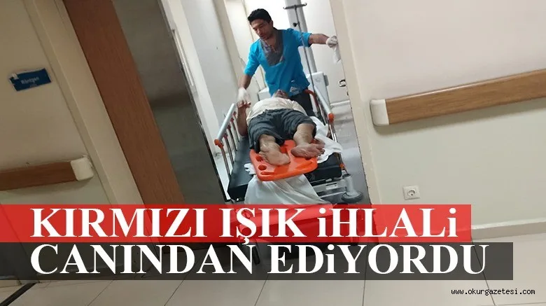KIRMIZI IŞIK iHLALi CANINDAN EDiYORDU