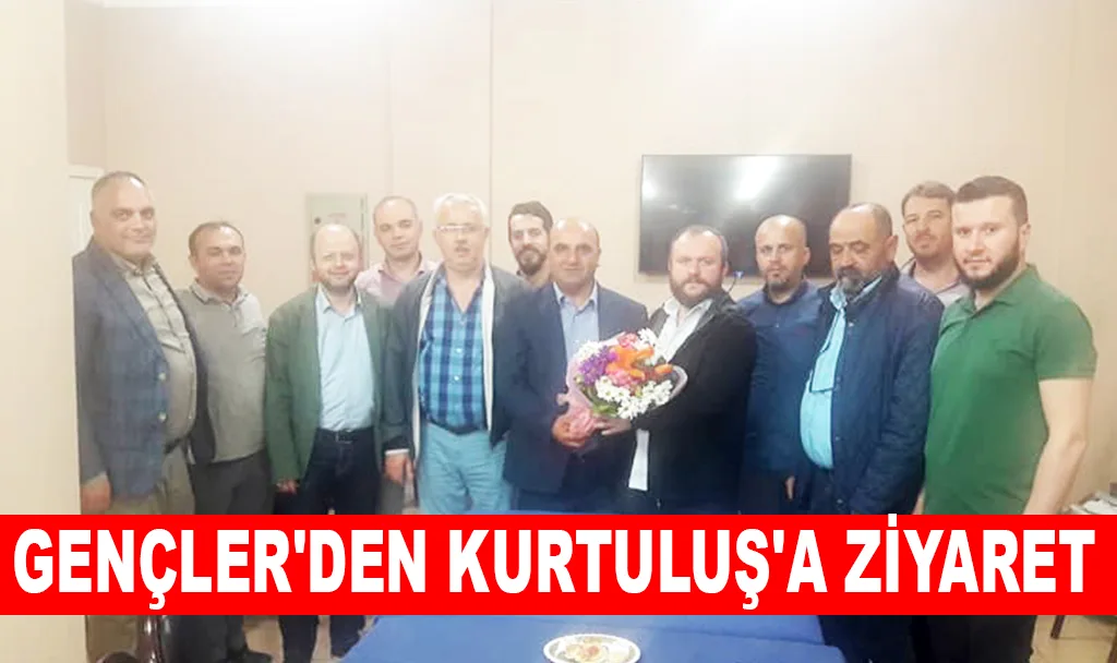 GENÇLER'DEN KURTULUŞ'A ZİYARET