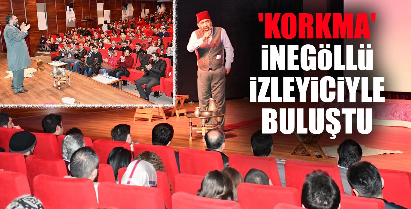 'KORKMA' iNEGöLLü iZLEYiCiYLE BULUŞTU