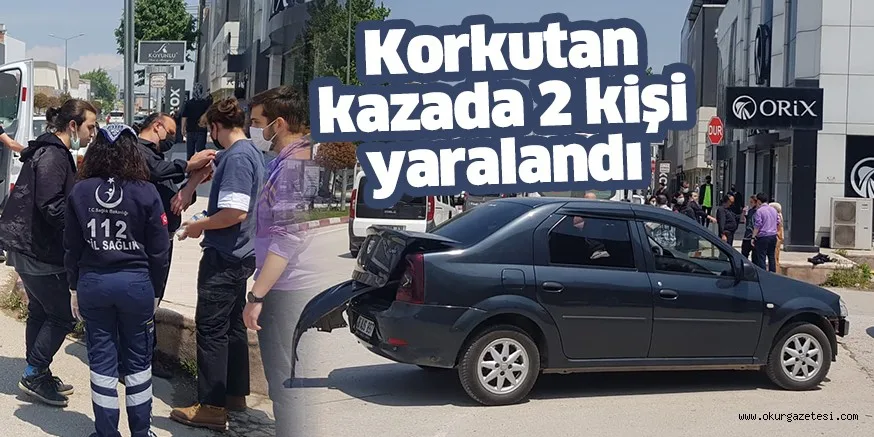 Korkutan kazada 2 kişi yaralandı