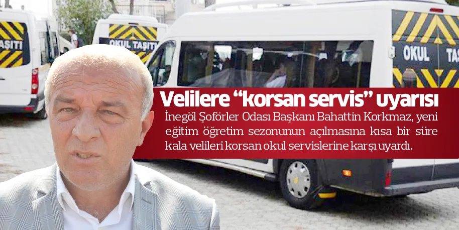 Velilere “korsan servis” uyarısı