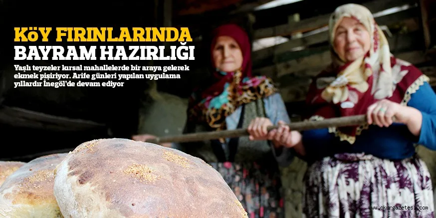 KÖY FIRINLARINDA BAYRAM HAZIRLIĞI